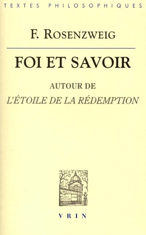 Foi et savoir : autour de L'étoile de la rédemption - Franz Rosenzweig