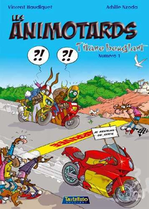 Les animotards. Vol. 1. Titane beuglant - Vincent Haudiquet