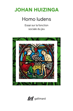 Homo ludens : essai sur la fonction sociale du jeu - Johan Huizinga
