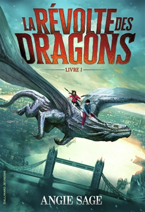 La révolte des dragons. Vol. 1 - Angie Sage