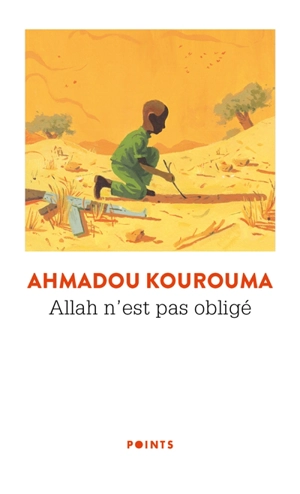 Allah n'est pas obligé - Ahmadou Kourouma