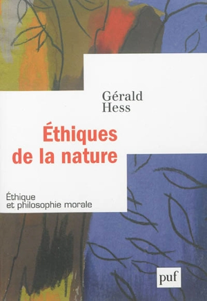 Ethiques de la nature - Gérald Hess