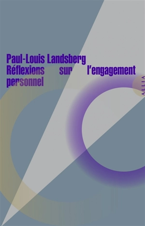 Réflexions sur l'engagement personnel - Paul Ludwig Landsberg