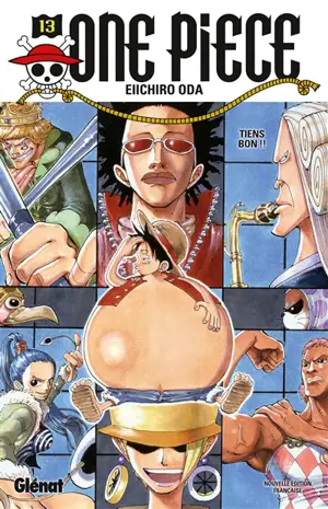 One Piece : édition originale. Vol. 13. Tiens bon !! - Eiichiro Oda