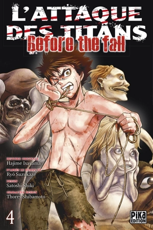 L'attaque des titans : before the fall. Vol. 4 - Hajime Isayama