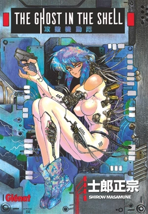 The ghost in the shell : perfect edition. Vol. 1 - Masamune Shirow