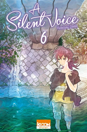 A silent voice. Vol. 6 - Yoshitoki Oima