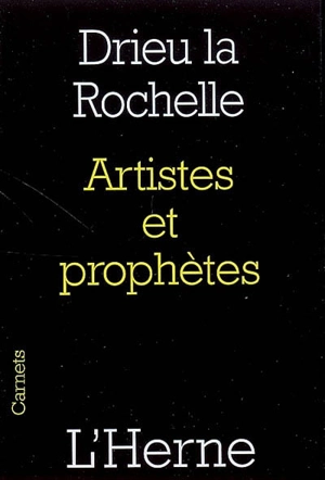 Artistes et prophètes - Pierre Drieu La Rochelle