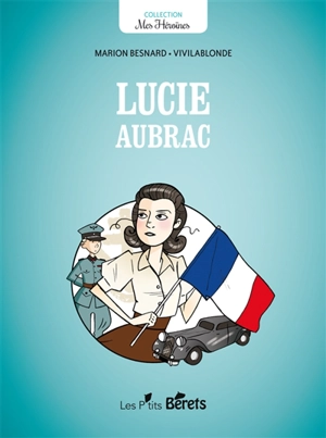 Lucie Aubrac - Marion Besnard