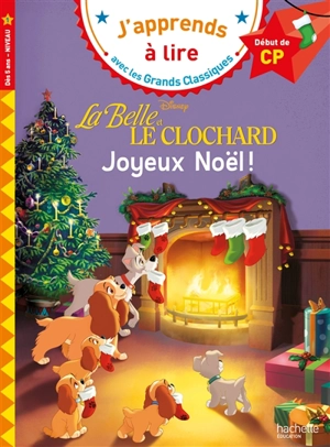 La belle et le clochard : joyeux Noël ! : début de CP, niveau 1 - Walt Disney company