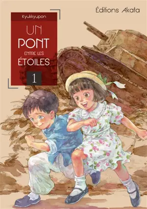 Un pont entre les étoiles. Vol. 1 - Kyukkyupon