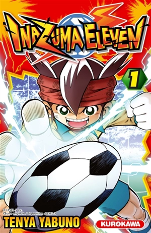 Inazuma eleven. Vol. 1 - Ten'ya Yabuno