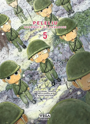 Peleliu : Guernica of paradise. Vol. 5 - Kazuyoshi Takeda