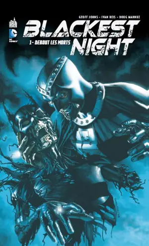 Blackest night. Vol. 1. Debout les morts - Geoff Johns