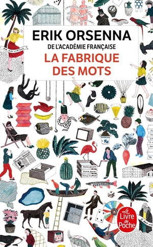 La fabrique des mots - Erik Orsenna