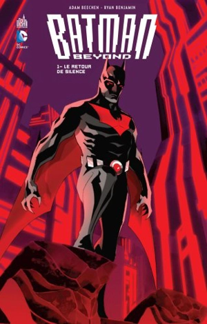 Batman beyond. Vol. 1. Le retour de Silence - Adam Beechen