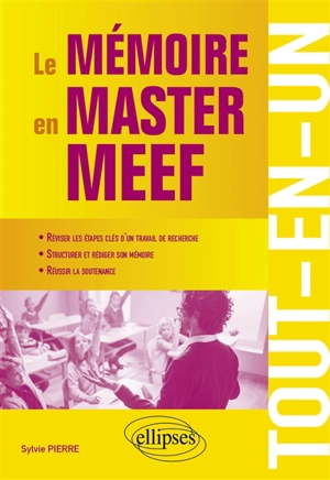 Le mémoire en master MEEF : tout-en-un - Sylvie Pierre