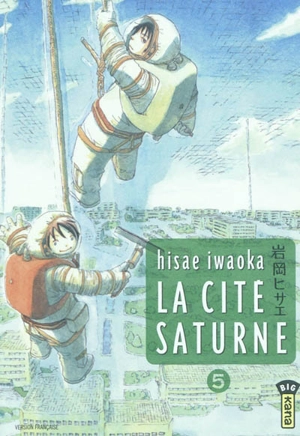 La cité Saturne. Vol. 5 - Hisae Iwaoka