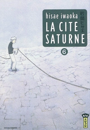 La cité Saturne. Vol. 6 - Hisae Iwaoka