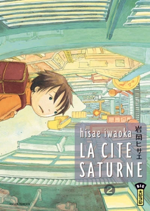 La cité Saturne. Vol. 2 - Hisae Iwaoka