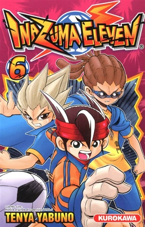 Inazuma eleven. Vol. 6 - Ten'ya Yabuno