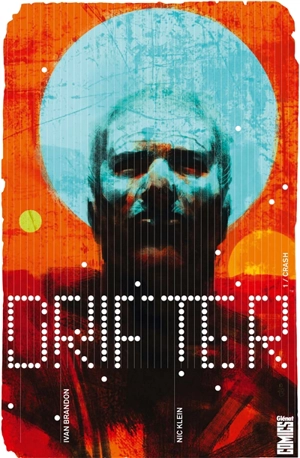 Drifter. Vol. 1. Crash - Ivan Brandon