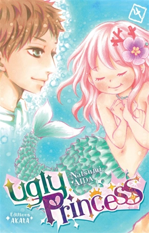 Ugly Princess. Vol. 4 - Natsumi Aida