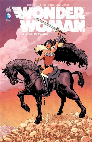 Wonder Woman. Vol. 5. Chair de ma chair - Brian Azzarello