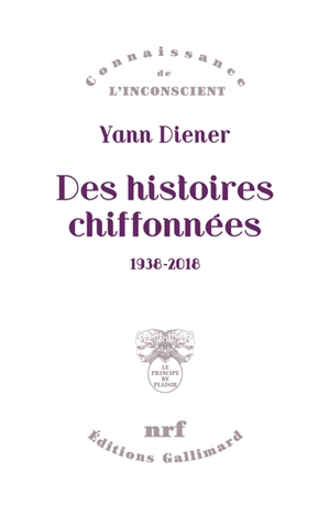 Des histoires chiffonnées : 1938-2018 - Yann Diener