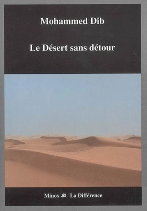 Le désert sans détour - Mohammed Dib