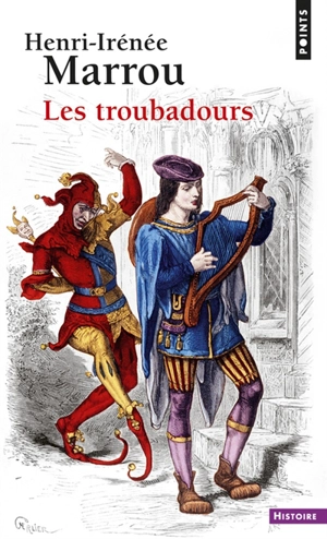 Les Troubadours - Henri-Irénée Marrou