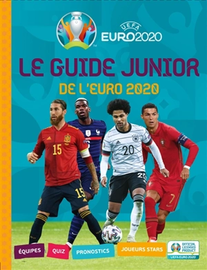 Le guide junior de l'Euro 2020 : équipes, quiz, pronostics, joueurs stars - Kevin Pettman