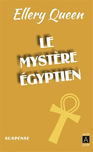 Le mystère égyptien - Ellery Queen