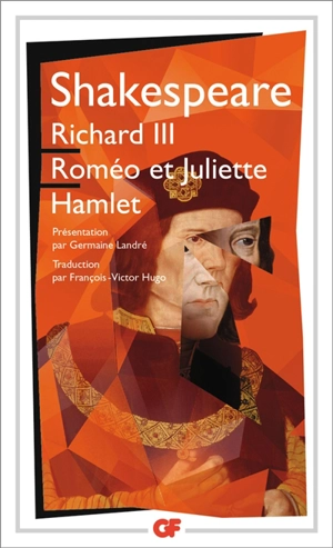 Richard III. Roméo et Juliette. Hamlet - William Shakespeare