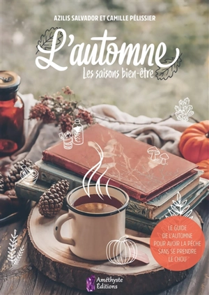 L'automne : les saisons bien-être - Azilis Salvador