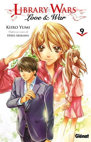 Library wars : love & war. Vol. 9 - Hiro Arikawa