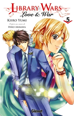 Library wars : love & war. Vol. 5 - Hiro Arikawa