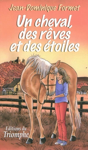 Les cavalcades de Prune. Vol. 2. Un cheval, des rêves et des étoiles - Jean-Dominique Formet
