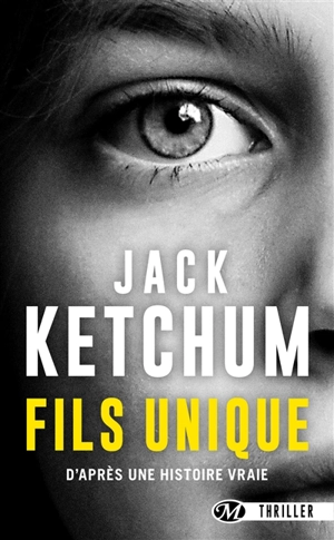 Fils unique - Jack Ketchum