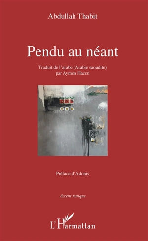 Pendu au néant - Abdullah Thabit