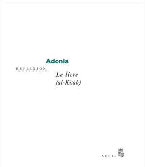 Le livre. Vol. 1. Al- kitab. Vol. 1 - Adonis