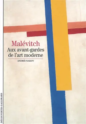 Malévitch : aux avant-gardes de l'art moderne - Andrei Boris Nakov