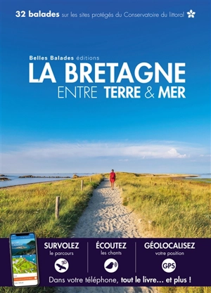 La Bretagne entre terre & mer : 32 balades sur les sites protégés du Conservatoire du littoral - Daniel Kempa