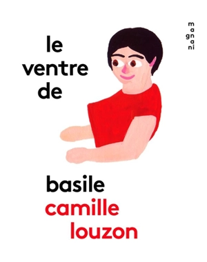 Le ventre de Basile - Camille Louzon