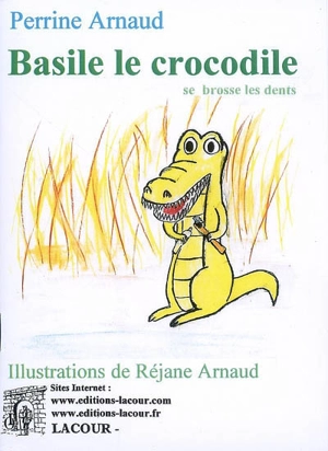 Basile le crocodile se lave les dents - Perrine Arnaud