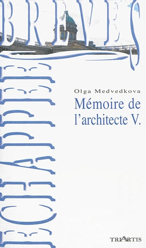 Mémoire de l'architecte V. - Olga Medvedkova