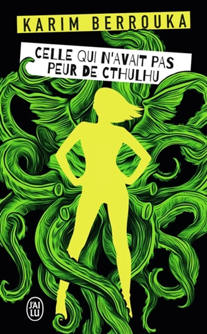 Celle qui n'avait pas peur de Cthulhu - Karim Berrouka