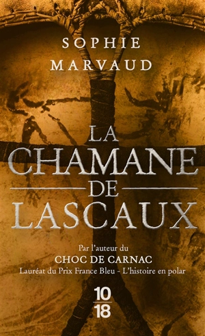 La chamane de Lascaux - Sophie Marvaud