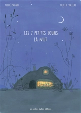 Les 7 petites souris, la nuit - Juliette Vallery