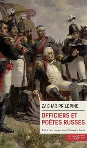 Officiers et poètes russes. Vol. 1 - Zakhar Prilepine